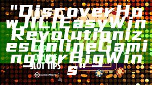 "Discover How JILI Easy Win Revolutionizes Online Gaming for Big Wins"